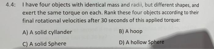 Solved 4.4: I Have Four Objects With Identical Mass And | Chegg.com