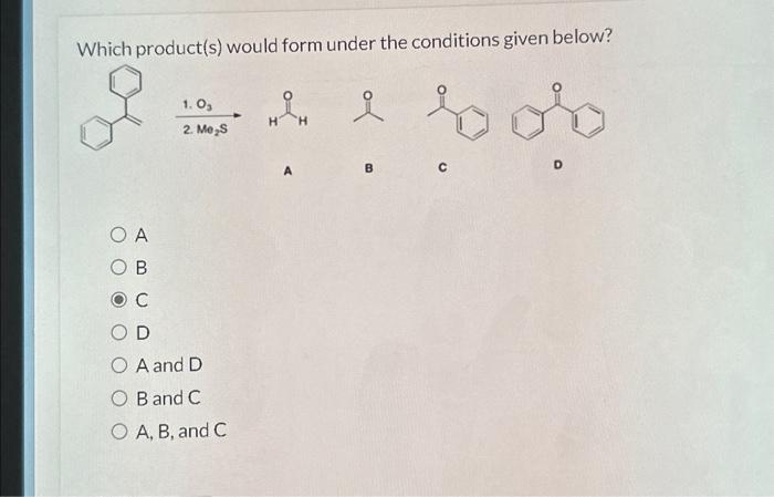 Solved Which Product(s) Would Form Under The Conditions | Chegg.com