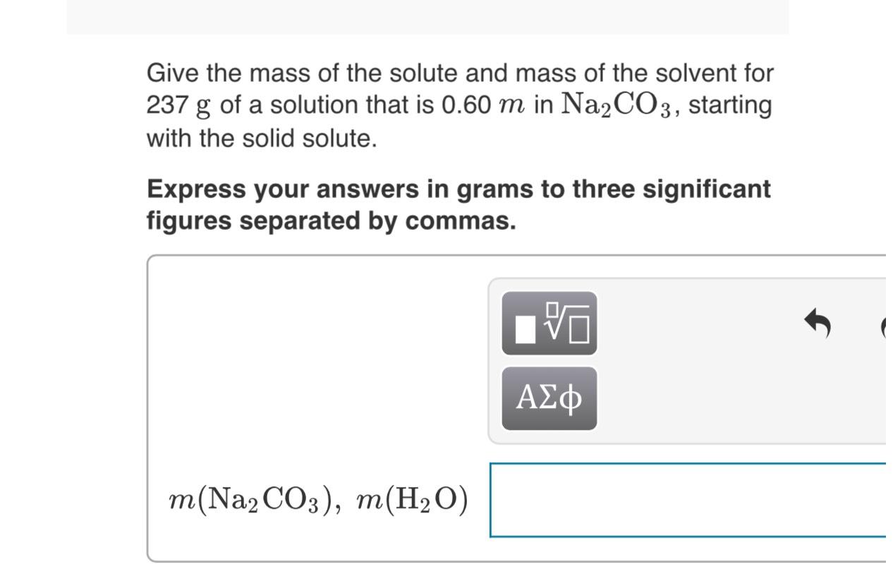 Solved Give the mass of the solute and mass of the solvent | Chegg.com