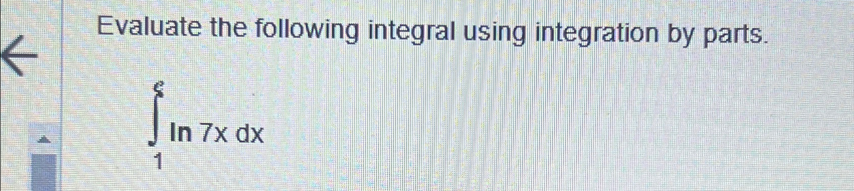Solved Evaluate the following integral using integration by | Chegg.com