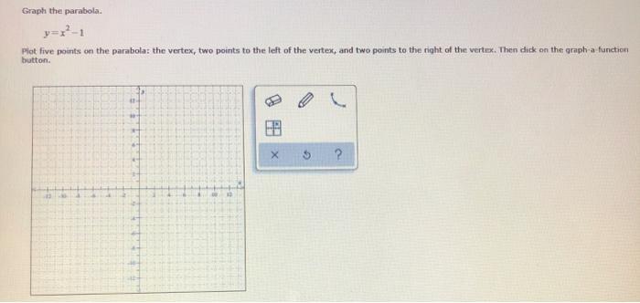 Solved Graph The Parabola Y X2 1 Plot Five Points On The Chegg Com