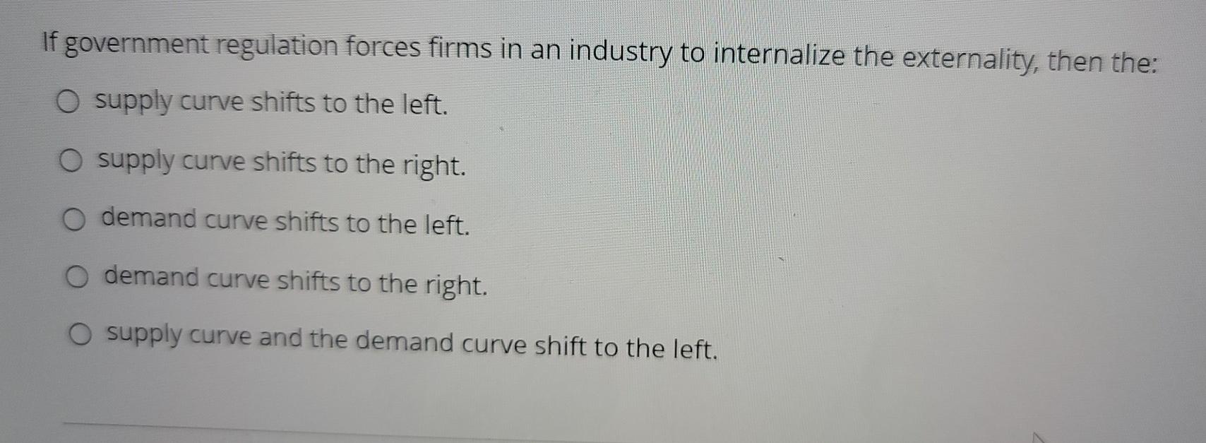 Solved If government regulation forces firms in an industry | Chegg.com