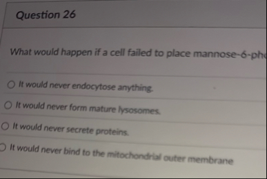 Solved Question 26What would happen if a cell failed to | Chegg.com