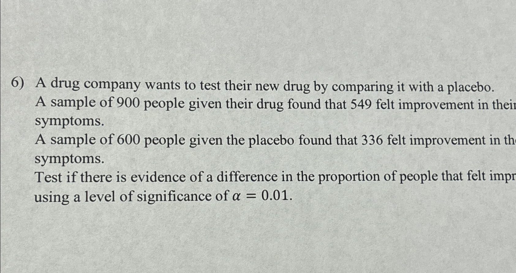Solved A drug company wants to test their new drug by | Chegg.com