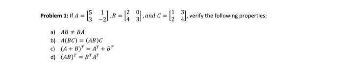 Solved = [1²₁ ¹2₂] B =[²3], and C = [23], verify the | Chegg.com