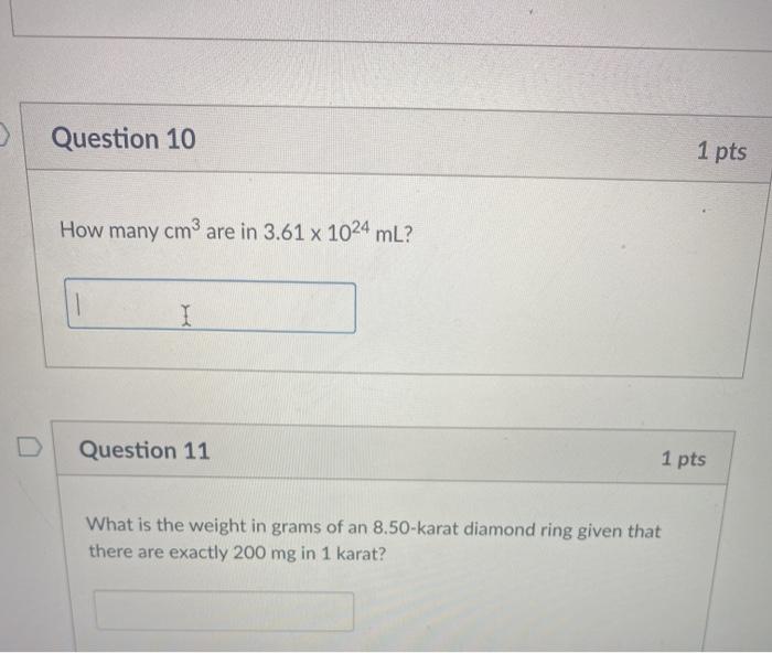 Solved Question 10 1 Pts How Many Cm3 Are In 3 61 X 1024 Ml Chegg Com