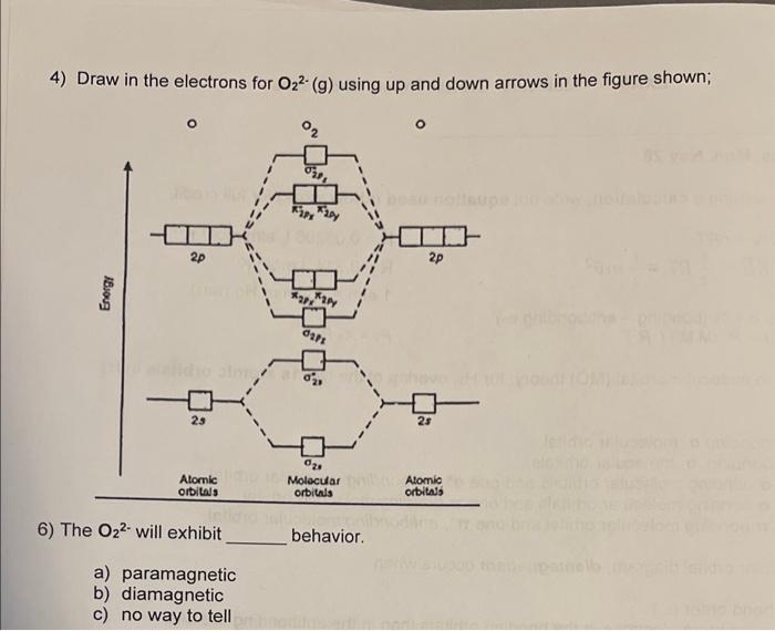 Solved 4) Draw in the electrons for O22−(g) using up and | Chegg.com