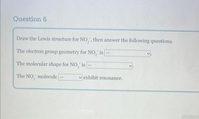 Solved Draw the Lewis structure for NO2−, then answer the | Chegg.com