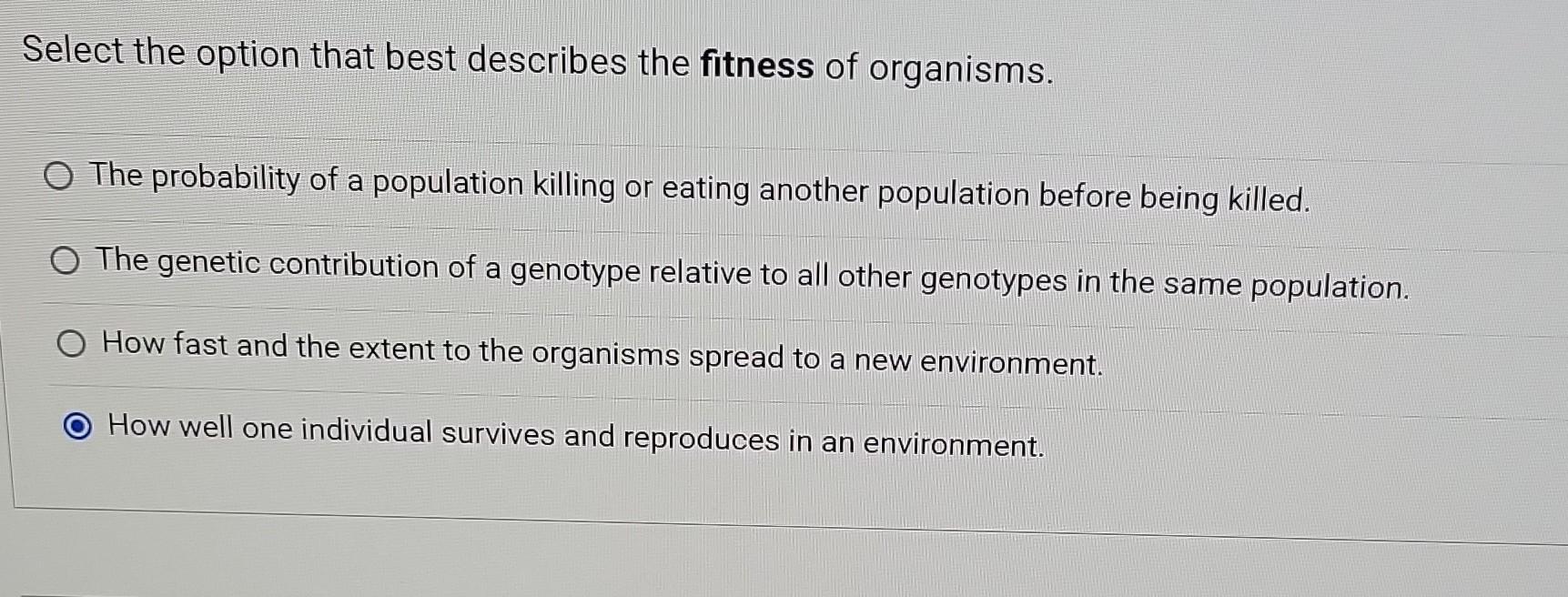 Select The Option That Best Describes The Fitness Of Organisms.