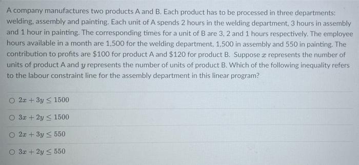 Solved A company manufactures two products A and B. Each | Chegg.com