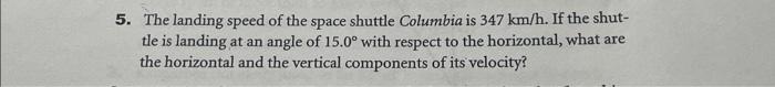 Solved The landing speed of the space shuttle Columbia is | Chegg.com