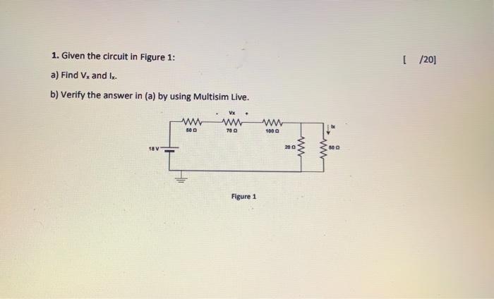 Solved 1 /20] 1. Given the circuit in Figure 1: a) Find V, | Chegg.com