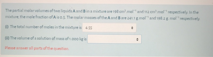 Solved The partial molar volumes of two liquids A and B in a | Chegg.com