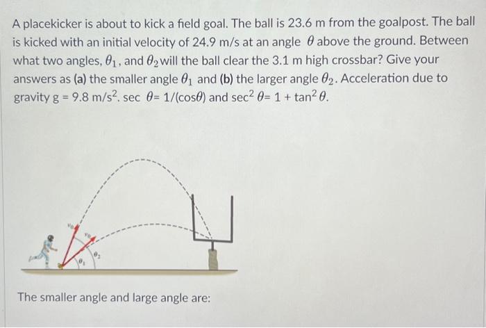 Solved A placekicker is about to kick a field goal. The ball | Chegg.com
