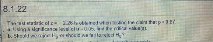 Solved 8.1.19 The test statistic of z = 1.35 is obtained | Chegg.com