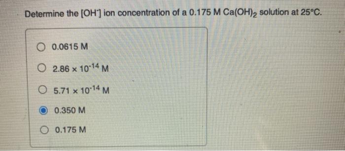 Solved Determine the (OH) ion concentration of a 0.175 M | Chegg.com