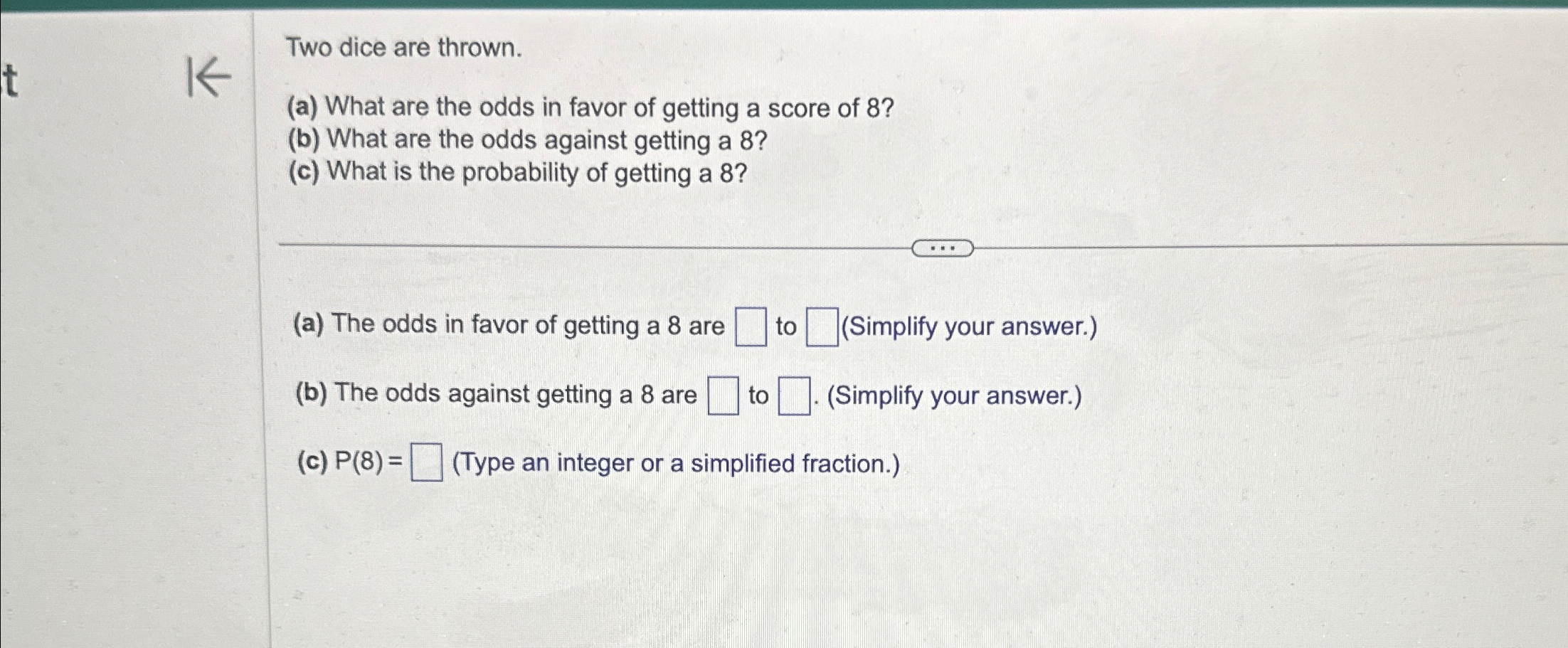 Solved Two Dice Are Thrown.(a) ﻿What Are The Odds In Favor | Chegg.com