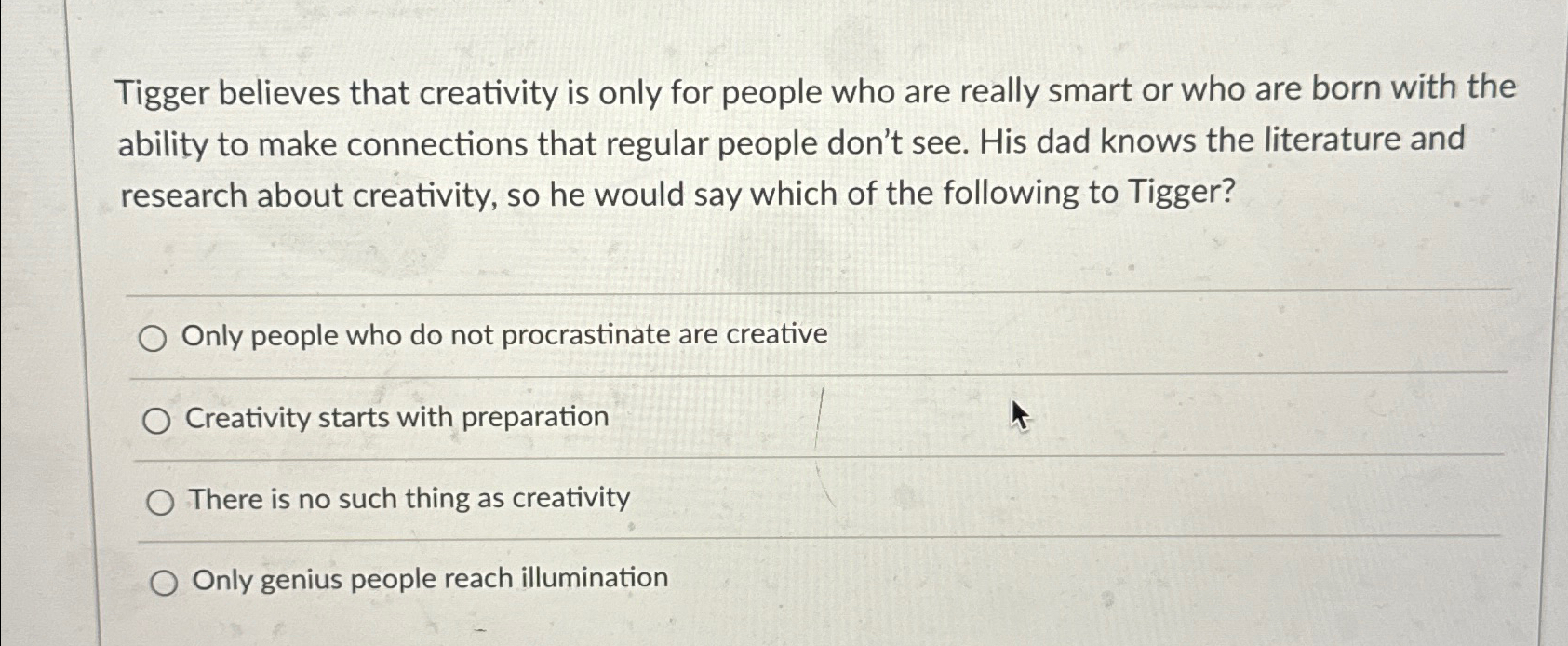 Solved Tigger believes that creativity is only for people | Chegg.com