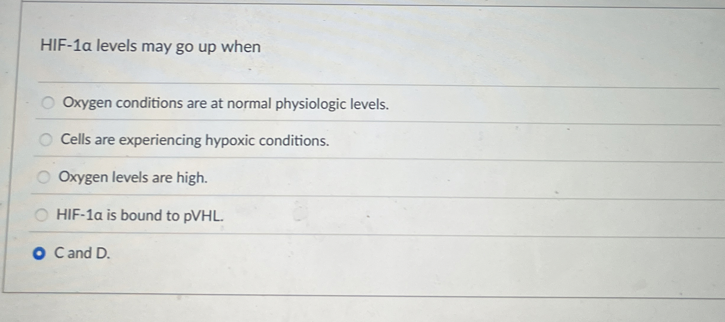 Solved HIF1 ﻿a levels may go up whenOxygen conditions are