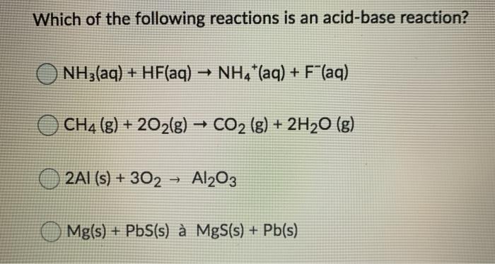 Solved Which Of The Following Reactions Is An Acid Base R Chegg Com