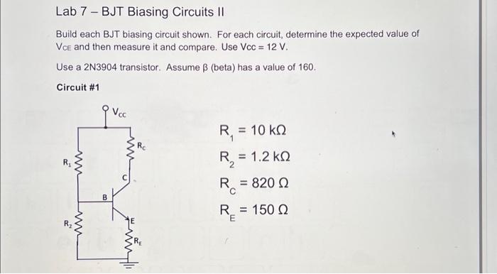 Solved Lab 7 - BJT Biasing Circuits II Build each BJT | Chegg.com