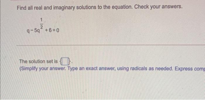 Solved Find All Real And Imaginary Solutions To The | Chegg.com