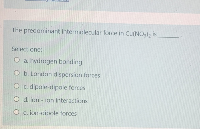 Solved The Predominant Intermolecular Force In Cuno32 Is 3254