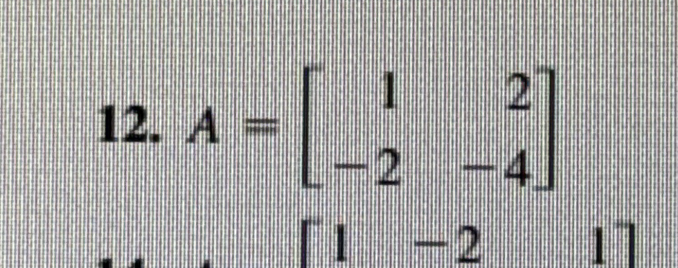 Solved A=[12-2-4]Identify the zero element and standsrd | Chegg.com