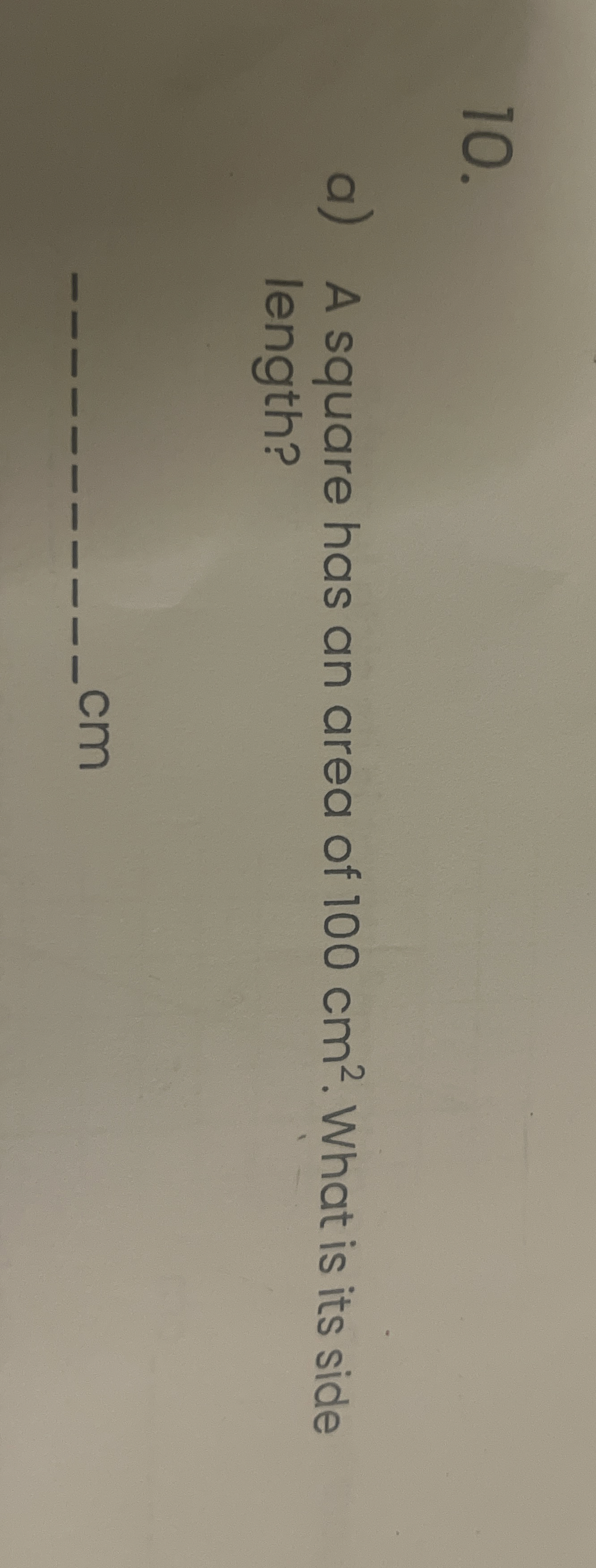 Solved a) ﻿A square has an area of 100cm2. ﻿What is its | Chegg.com