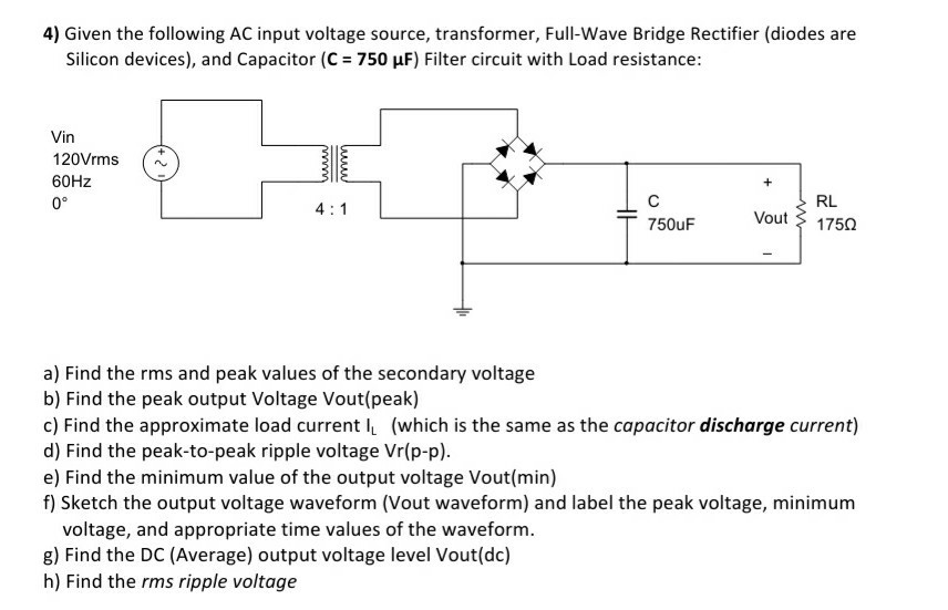 Solved 4) Given the following AC input voltage source, | Chegg.com