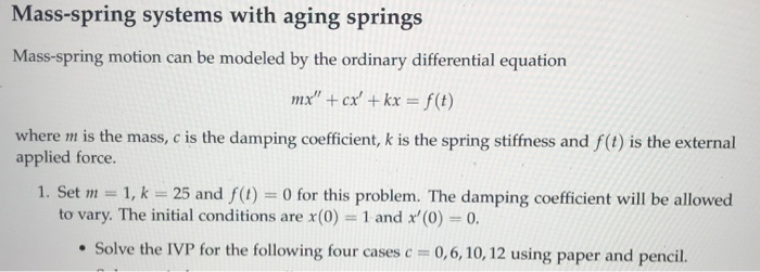 Solved Mass-spring systems with aging springs Mass-spring | Chegg.com