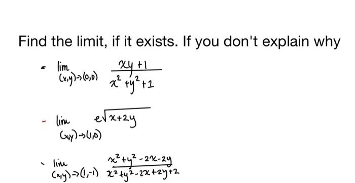 Solved find the limit, if it exists. If you don't explain | Chegg.com