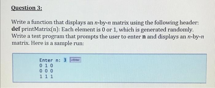 Solved Question 3: Write a function that displays an n-by-n | Chegg.com
