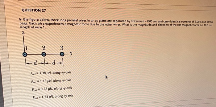 Solved QUESTION 27 In The Figure Below, Three Long Parallel | Chegg.com