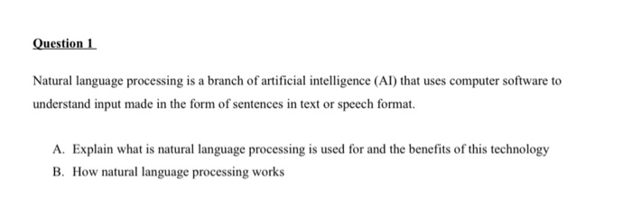 Solved Question 1 Natural Language Processing Is A Branch Of | Chegg.com