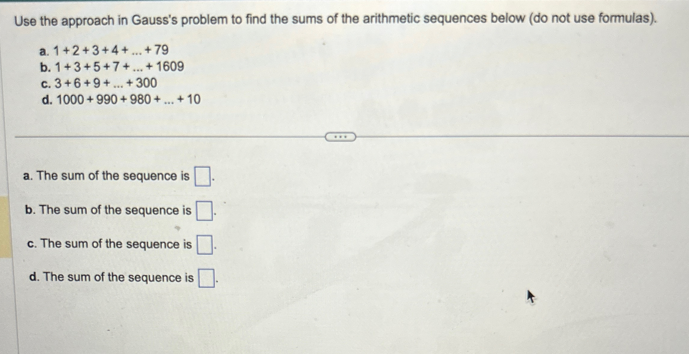 Solved Use the approach in Gauss's problem to find the sums | Chegg.com