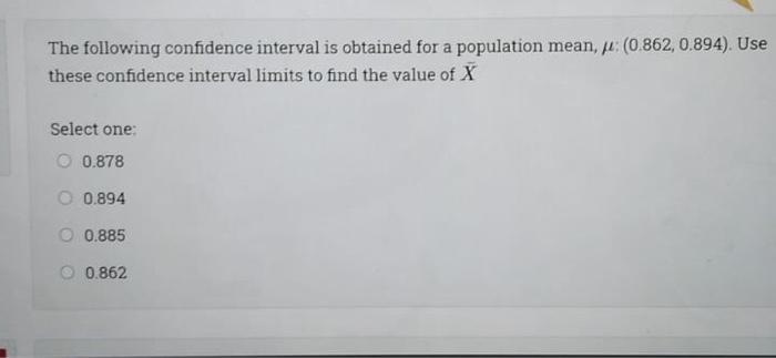 Solved The following confidence interval is obtained for a | Chegg.com