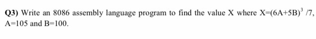 Solved (3) Write an 8086 assembly language program to find | Chegg.com