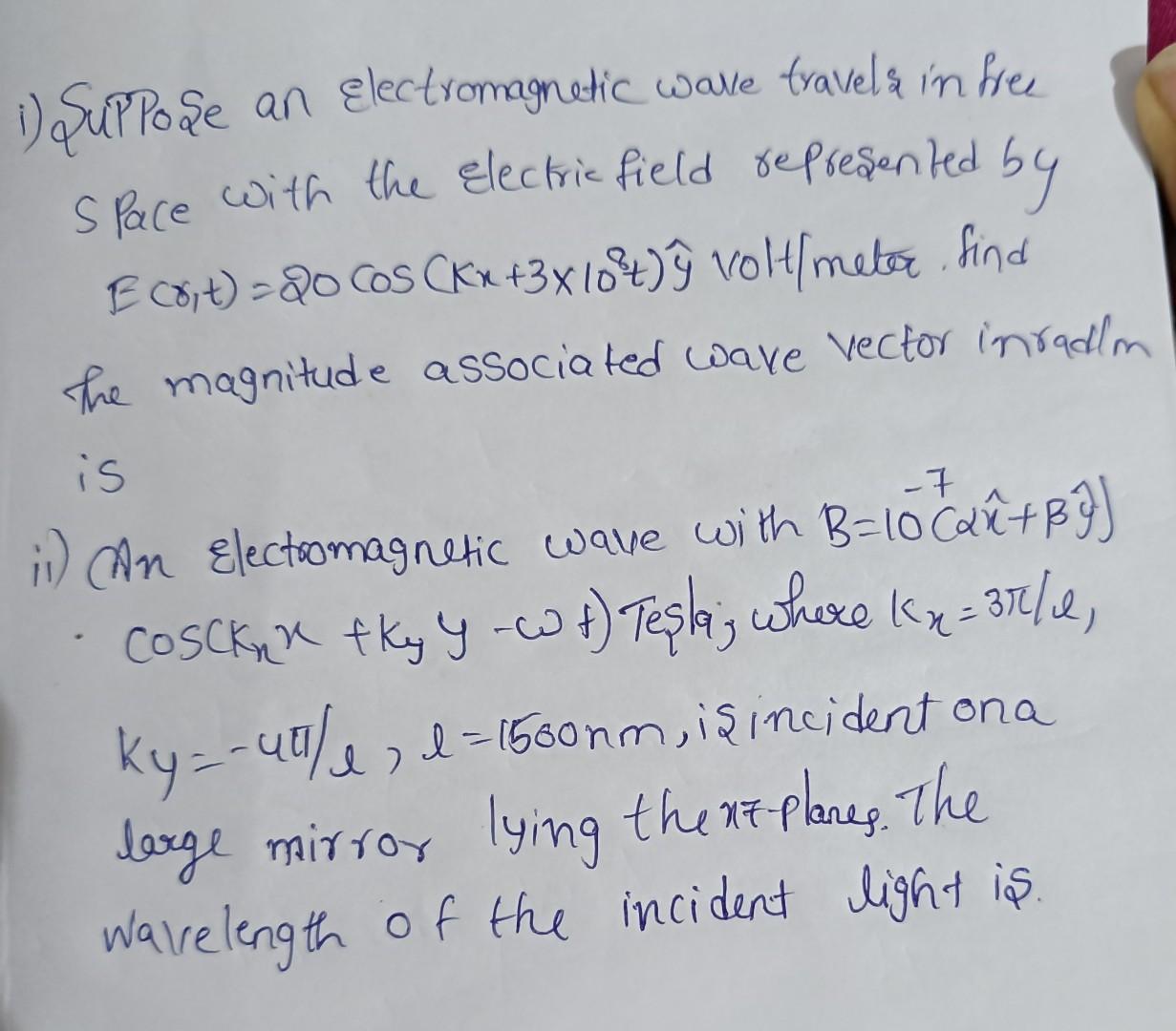 Solved 1) Suppoße An Electromagnetic Wave Travels Im Free | Chegg.com