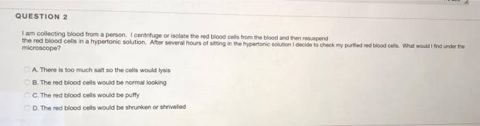 Solved QUESTION 2 I am collecting blood from a person. I | Chegg.com