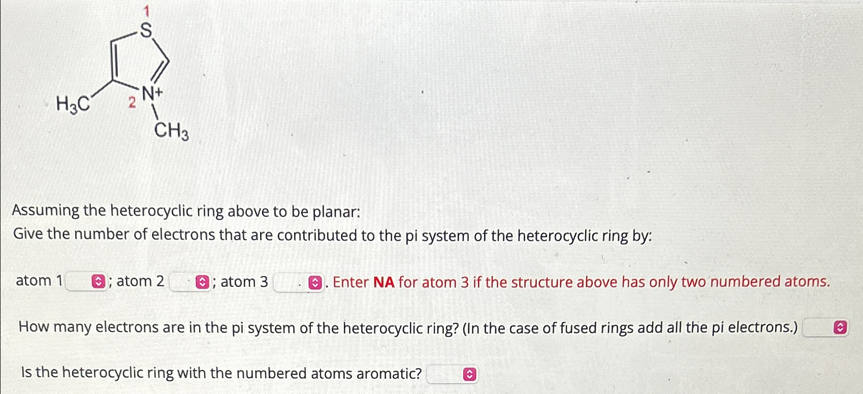 Solved Assuming the heterocyclic ring above to be | Chegg.com