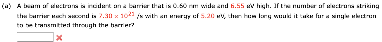 (a) ﻿A beam of electrons is incident on a barrier | Chegg.com