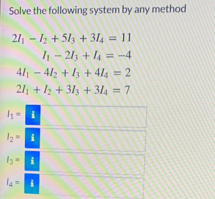 Solved Solve the following system by any method 21 -12 + 513 | Chegg.com