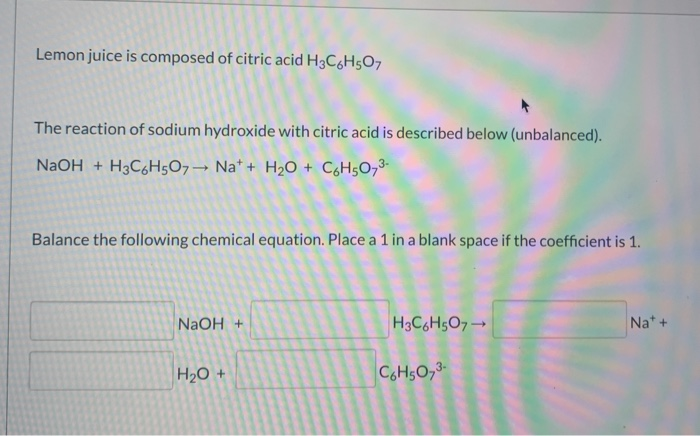 Solved Lemon Juice Is Composed Of Citric Acid H3C6H507 The | Chegg.com