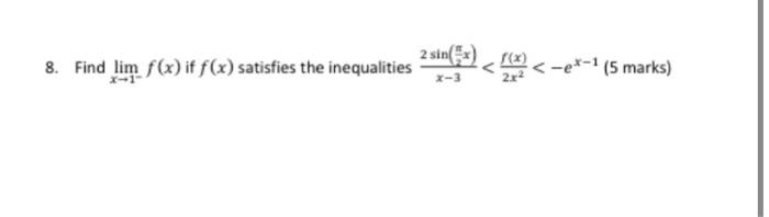 Solved 8 Find Limx→1−f X If F X Satisfies The