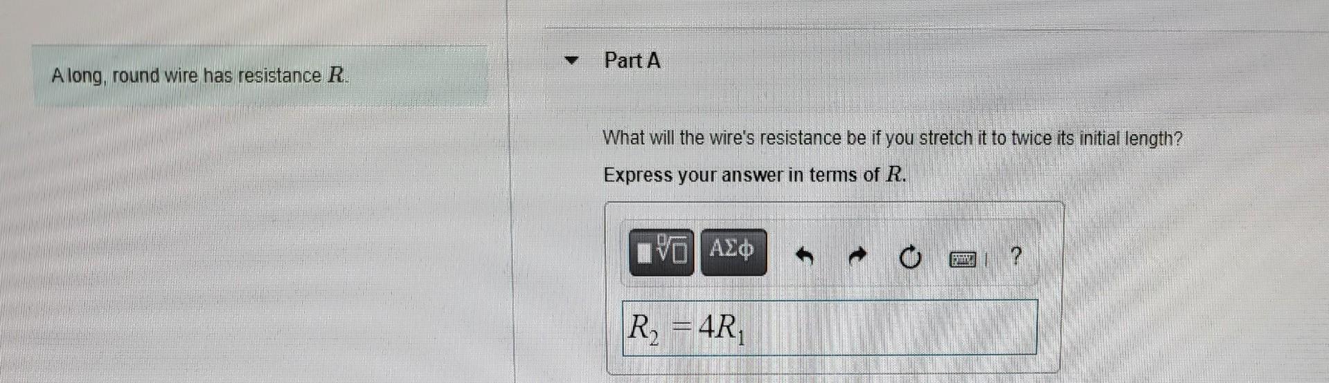 Solved Part A A long, round wire has resistance R. What will | Chegg.com