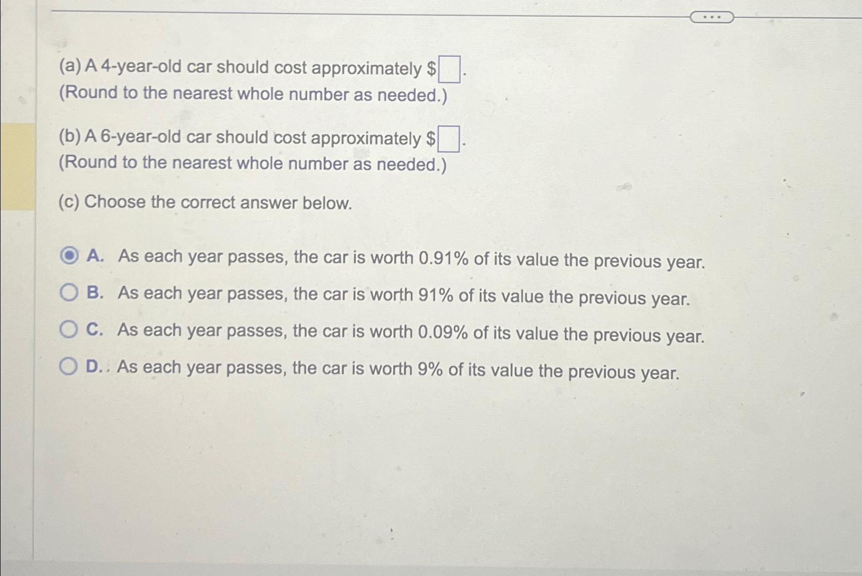 Solved (a) ﻿A 4yearold car should cost approximately
