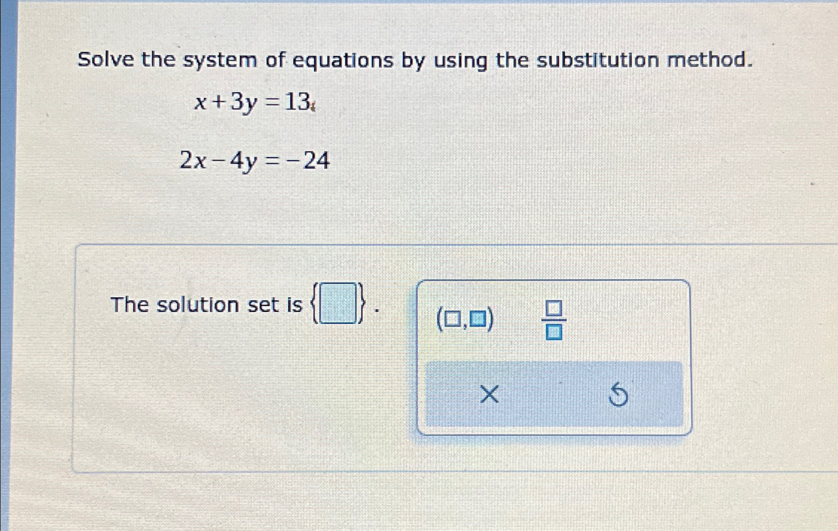 Solved Solve the system of equations by using the | Chegg.com