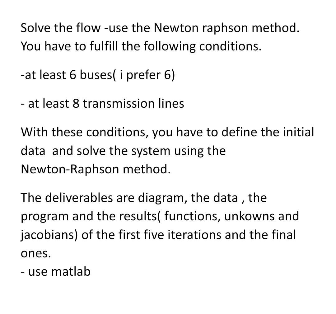 Solve the flow -use the Newton raphson method. You | Chegg.com
