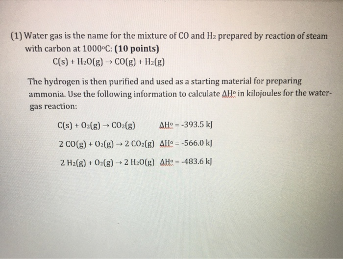 Solved (1) Water gas is the name for the mixture of CO and